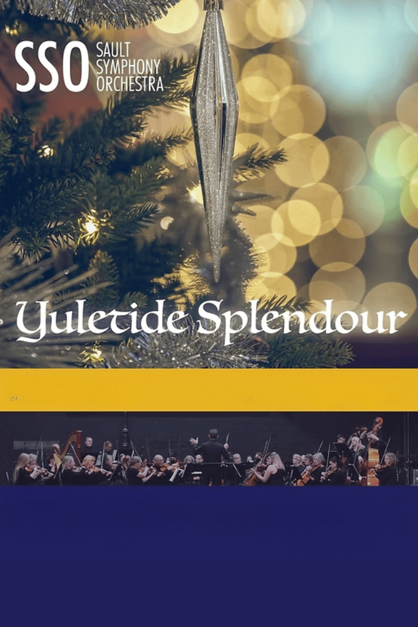 SAULT SYMPHONY ORCHESTRA: YULETIDE SPLENDOR
